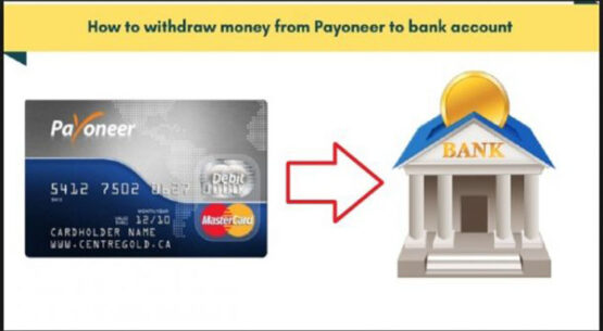 Hướng dẫn rút tiền từ tài khoản Payoneer về ngân hàng Việt Nam